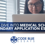 Medical School Secondary Application Essays  