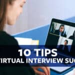 10 Tips for Virtual Interview Success 