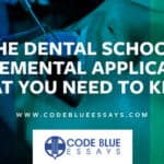 The Dental School Supplemental Application: What You Need to Know 