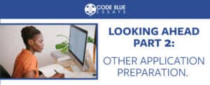 Looking Ahead: Assembling Your Medical School Application