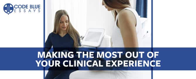 Maximize Your Clinical Experience