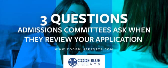 Questions Admissions Committees Ask