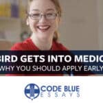 The Early Bird Gets into Medical School: Why You Should Apply Early  