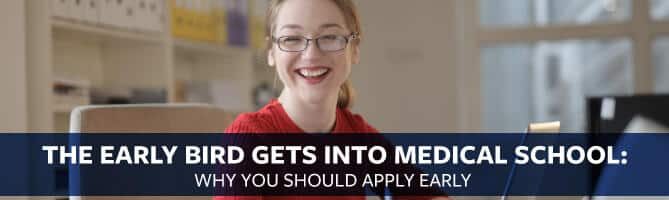 Why Applying Early to Medical School Matters