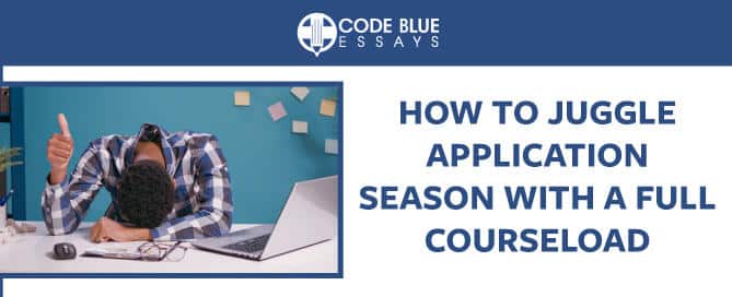 Application Season with full courseload