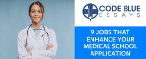 9 jobs that enhance your Medical School Application