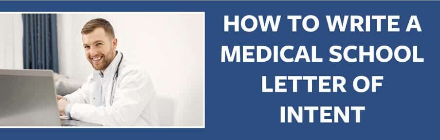 How to Write a Medical School Letter of Intent