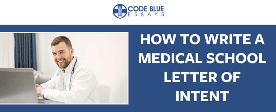 How to write a medical school Letter of Intent