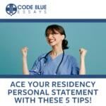 Ace Your Residency Personal Statement with These 5 Tips