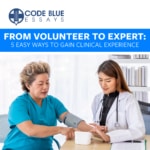 From Volunteer to Expert: 5 Easy Ways to Gain Clinical Experience